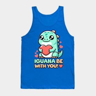 Iguana Be With You! Cute Lizard Pun Tank Top